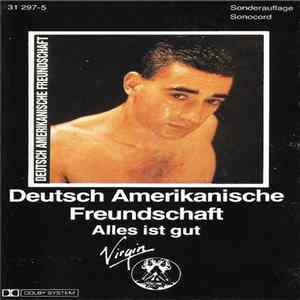 D.A.F. / Deutsch Amerikanische Freundschaft - Alles Ist Gut mp3