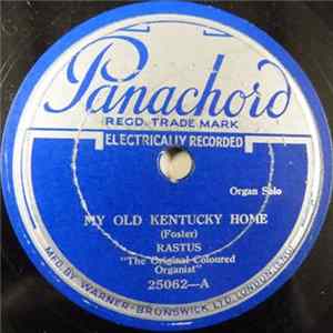 Rastus "The Original Coloured Organist" - My Old Kentucky Home / Old Black Joe mp3