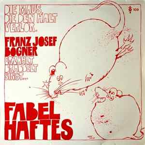 Franz Josef Bogner - Die Maus,Die Den Halt Verlor mp3