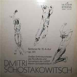 Dmitri Schostakowitsch - Großes Sinfonieorchester Des Rundfunks Und Fernsehens Der UdSSR, Maxim Schostakowitsch - Sinfonie Nr. 15 A-dur Op. 141 mp3