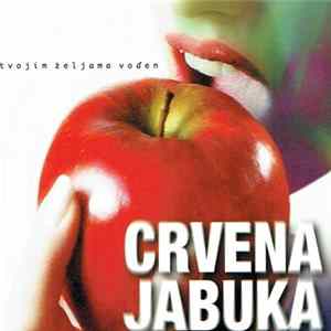 Crvena Jabuka - Tvojim Željama Vođen mp3