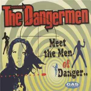 The Dangermen - Meet The Men Of Danger.. mp3