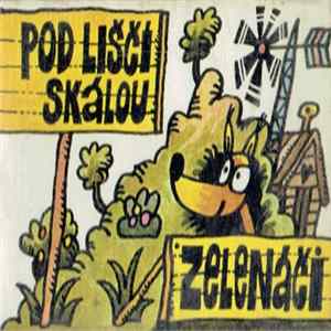 Zelenáči - Pod Liščí Skálou mp3
