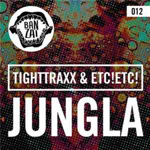 TIGHTTRAXX & ETC!ETC! - Jungla mp3