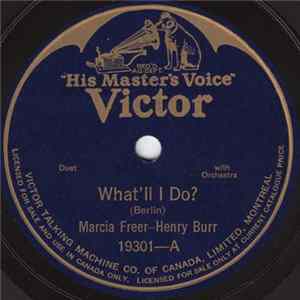 Marcia Freer, Henry Burr - What'll I Do? / She's Everybody's Sweetheart mp3