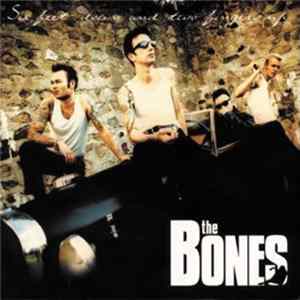 The Bones - Six Feet Down And Two Fingers Up mp3