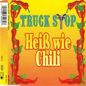 Truck Stop - Heiß Wie Chili mp3