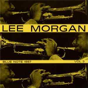 Lee Morgan - Vol. 3 mp3