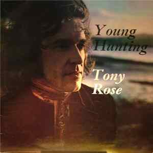 Tony Rose - Young Hunting mp3