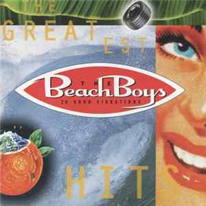 The Beach Boys - 20 Good Vibrations - The Greatest Hits mp3
