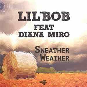 Lil'Bob Feat Diana Miro - Sweater Weather mp3