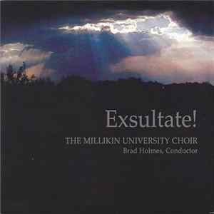 The Millikin University Choir, Brad Holmes - Exsultate! mp3