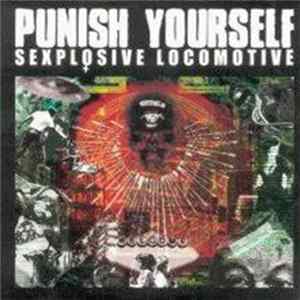 Punish Yourself - Sexplosive Locomotive mp3