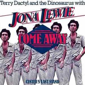 Terry Dactyl And The Dinosaurs With Jona Lewie - Come Away mp3