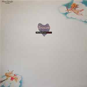 Erasure - Who Needs Love Like That mp3