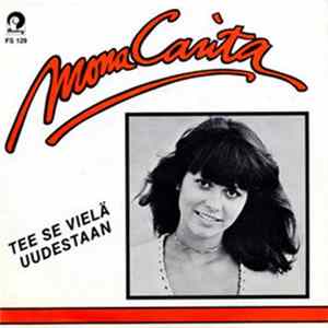 Mona Carita - Tee Se Vielä Uudestaan mp3