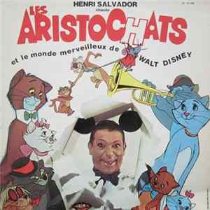 Henri Salvador - Henri Salvador Chante Les Aristochats Et Le Monde Merveilleux De Walt Disney mp3