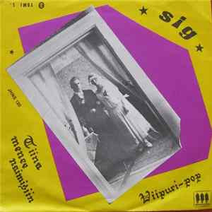 SIG - Tiina Menee Naimisiin / Viipuri Pop mp3
