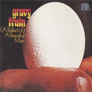 Gravy Train - (A Ballad Of) A Peaceful Man mp3