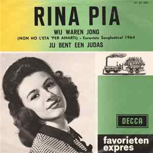 Rina Pia - Wij Waren Jong / Jij Bent Een Judas mp3