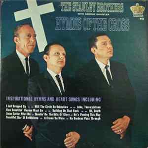 Stanley Brothers With George Shuffler - Hymns Of The Cross mp3
