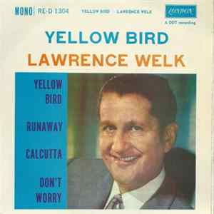Lawrence Welk And His Orchestra - Yellow Bird mp3