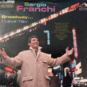 Sergio Franchi - Broadway...I Love You mp3