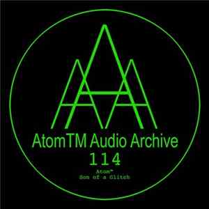 Atom™ - Son Of A Glitch mp3