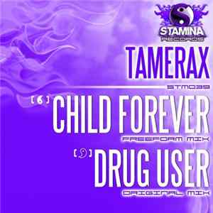 Tamerax - Child Forever / Drug User mp3