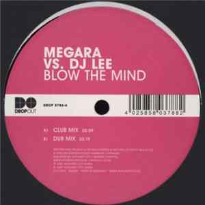Megara Vs. DJ Lee - Blow The Mind mp3