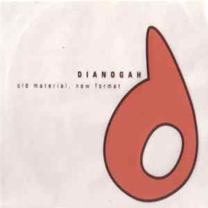 Dianogah - Old Material, New Format mp3