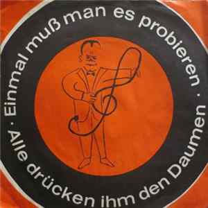 Werner Hass und Die Monacos - Alle Drücken Ihm Den Daumen / Einmal Muß Man Es Probieren mp3