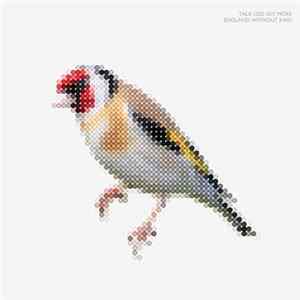Talk Less Say More - England Without Rain mp3