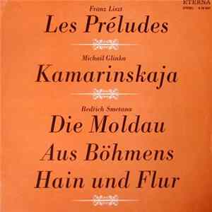 Franz Liszt / Bedřich Smetana, Gewandhausorchester Leipzig / Václav Neumann - Les Préludes / Die Moldau mp3