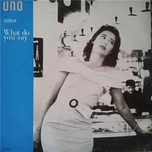 Uno , Mirou - What Do You Say mp3