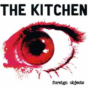 The Kitchen - Foreign Objects mp3