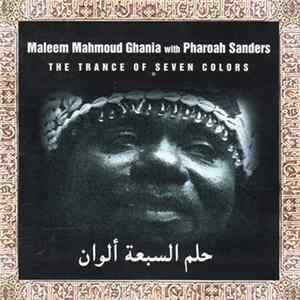 Maleem Mahmoud Ghania with Pharoah Sanders - The Trance Of Seven Colors mp3