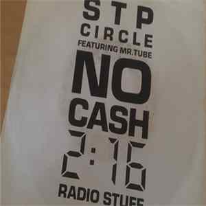 STP Circle, Mr. Tube - No Cash mp3