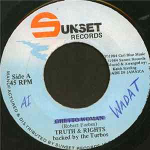Truth & Rights Backed By The Turbos - Ghetto Woman mp3