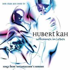 Hubert Kah - Willkommen Im Leben mp3