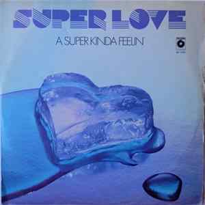 Super Love - A Super Kinda Feelin' mp3