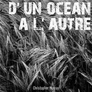 Christopher Murray - D'un océan à l'autre mp3