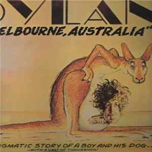 Bob Dylan - Melbourne Australia - The Enigmatic Story Of A Boy And His Dog mp3