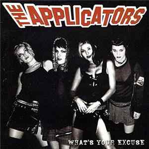 The Applicators - What's Your Excuse mp3