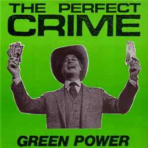 The Perfect Crime - Green Power mp3