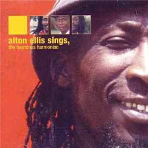Alton Ellis - Alton Ellis Sings, The Heptones Harmonise mp3