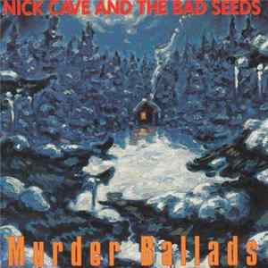 Nick Cave And The Bad Seeds - Murder Ballads mp3