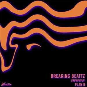 Breaking Beattz - Plan B mp3