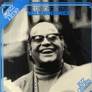 Milt Buckner - The Unforgettable Milt Buckner mp3