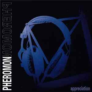 Pheromon - Appreciation mp3